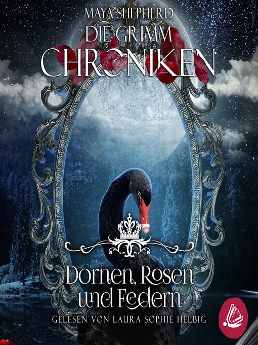 Titeldetails für Die Grimm-Chroniken 8--Dornen, Rosen und Federn nach Maya Shepherd - Verfügbar